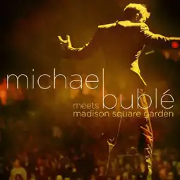 Watch and Download Michael Bublé Meets Madison Square Garden 5