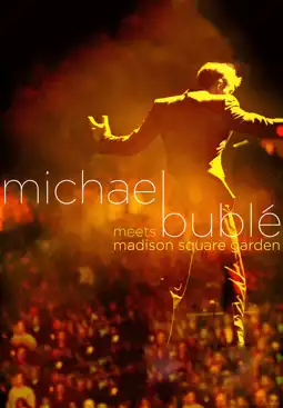 Watch and Download Michael Bublé Meets Madison Square Garden 6