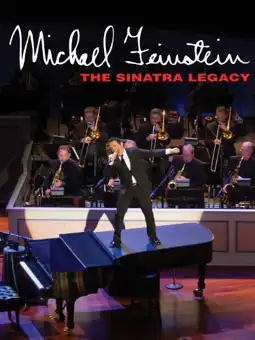 Watch and Download Michael Feinstein: The Sinatra Legacy 2