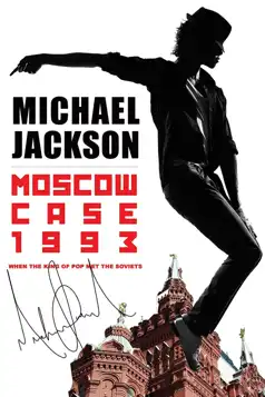 Watch and Download Michael Jackson: Moscow Case 1993