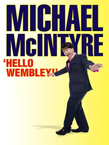 Watch and Download Michael McIntyre: Hello Wembley 2