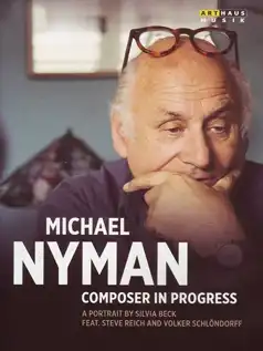 Watch and Download Michael Nyman in Progress