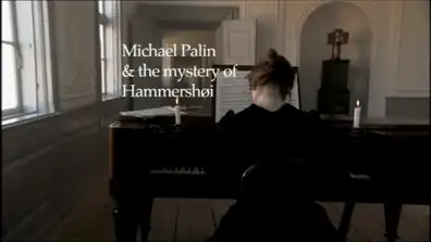 Watch and Download Michael Palin & the Mystery of Hammershøi 2