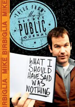 Watch and Download Mike Birbiglia: What I Should Have Said Was Nothing 2