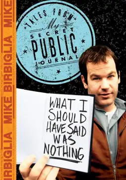 Watch and Download Mike Birbiglia: What I Should Have Said Was Nothing 3