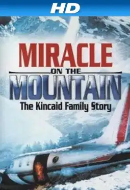 Watch and Download Miracle on the Mountain: The Kincaid Family Story 2