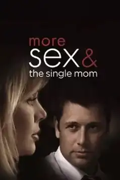 Watch and Download More Sex & the Single Mom