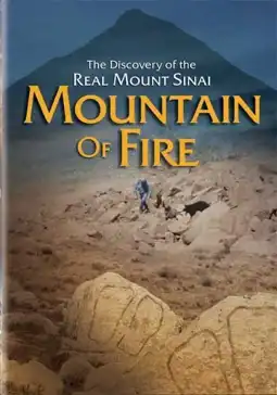 Watch and Download Mountain of Fire: The Search for the True Mount Sinai 1