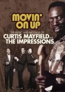 Watch and Download Movin' on Up: The Music and Message of Curtis Mayfield and the Impressions 2