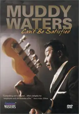 Watch and Download Muddy Waters: Can't Be Satisfied 2