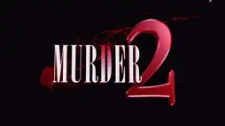 Watch and Download Murder 2 8