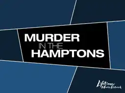 Watch and Download Murder in the Hamptons 1