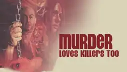 Watch and Download Murder Loves Killers Too 1