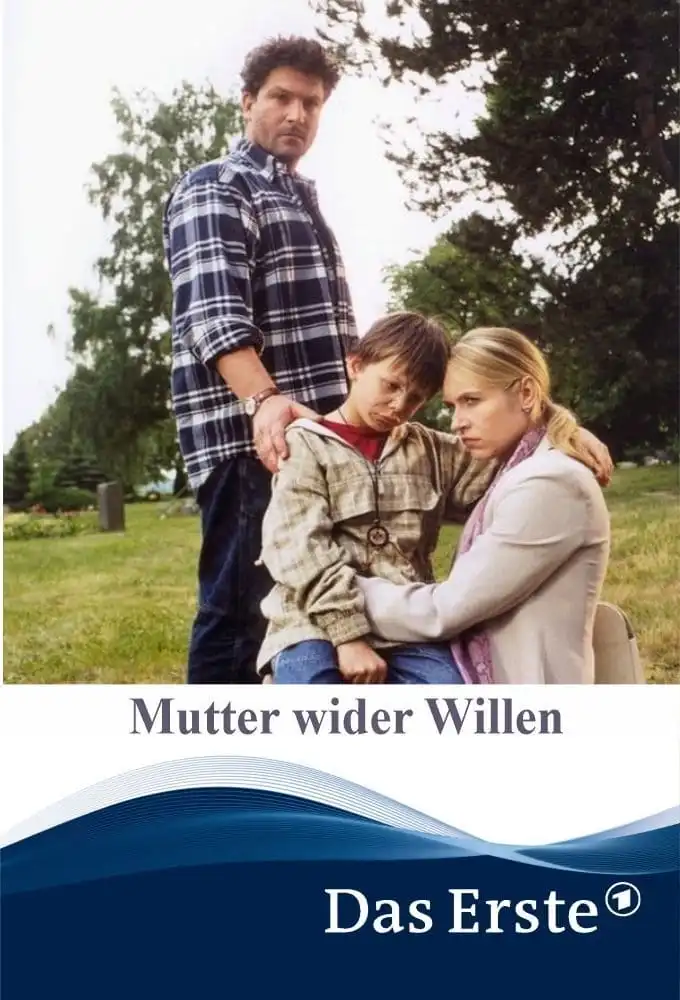 Watch and Download Mutter wider Willen