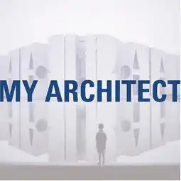 Watch and Download My Architect: A Son's Journey 8