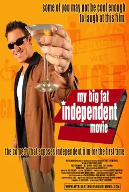 Watch and Download My Big Fat Independent Movie 11