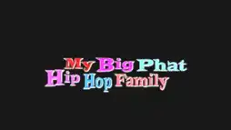 Watch and Download My Big Phat Hip Hop Family 5