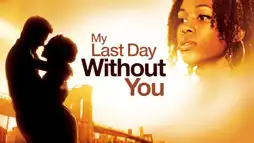 Watch and Download My Last Day Without You 2