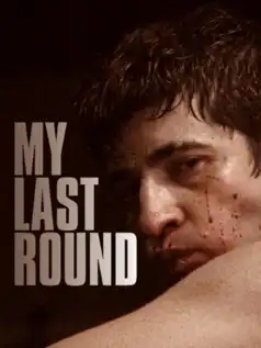 Watch and Download My Last Round