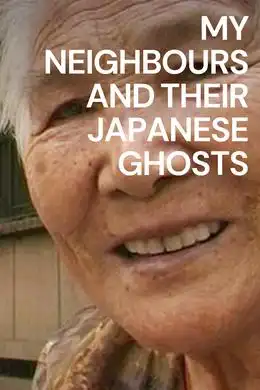 Watch and Download My Neighbours and Their Japanese Ghosts 1