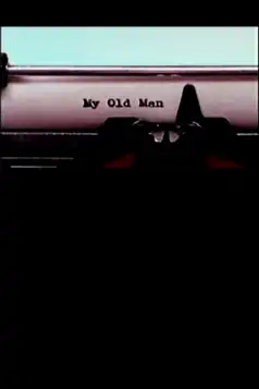 Watch and Download My Old Man