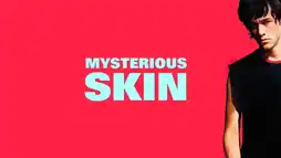 Watch and Download Mysterious Skin 2