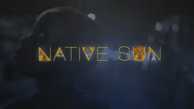 Watch and Download Native Sun 1