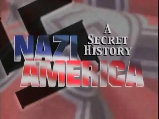 Watch and Download Nazi America: A Secret History 1