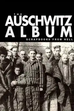 Watch and Download Nazi Scrapbooks from Hell: The Auschwitz Albums 8