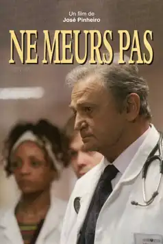 Watch and Download Ne meurs pas