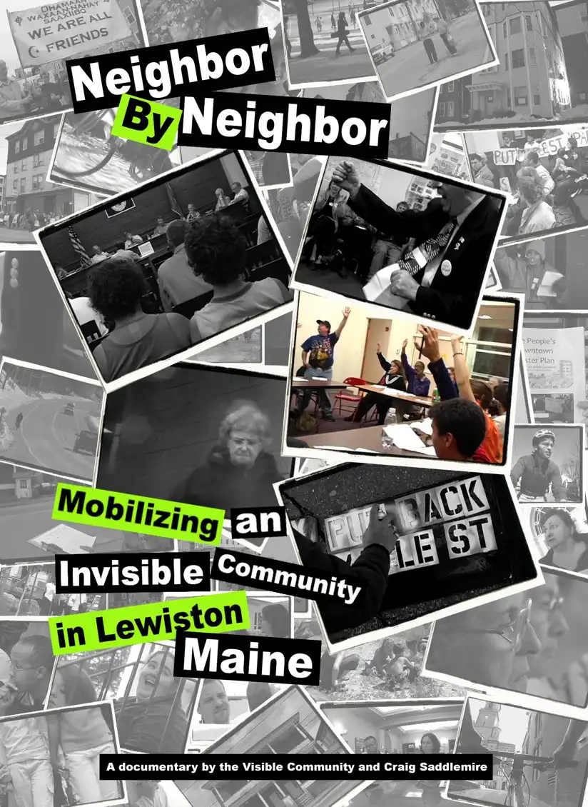 Watch and Download Neighbor by Neighbor: Mobilizing an Invisible Community in Lewiston, Maine 1