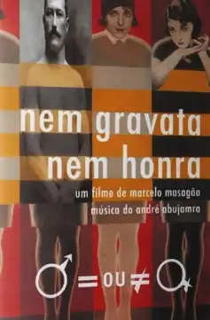 Watch and Download Nem Gravata, Nem Honra