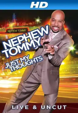 Watch and Download Nephew Tommy: Just My Thoughts 3