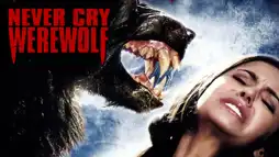 Watch and Download Never Cry Werewolf 1