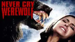 Watch and Download Never Cry Werewolf 2