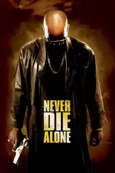 Watch and Download Never Die Alone