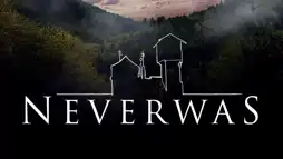 Watch and Download Neverwas 2