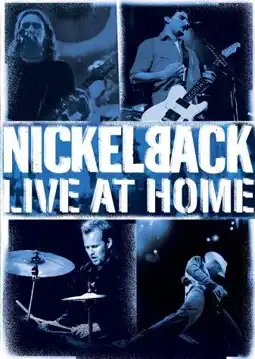 Watch and Download Nickelback - Live at Home 1