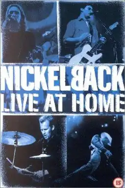 Watch and Download Nickelback - Live at Home 4