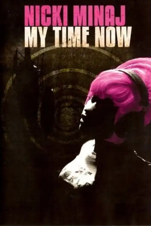 Watch and Download Nicki Minaj: My Time Now 1