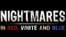 Watch and Download Nightmares in Red, White and Blue 1