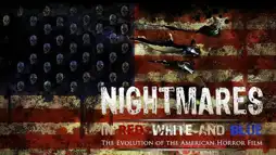 Watch and Download Nightmares in Red, White and Blue 2