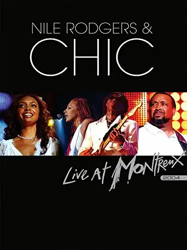 Watch and Download Nile Rodgers and Chic - Live at Montreux 2004 1