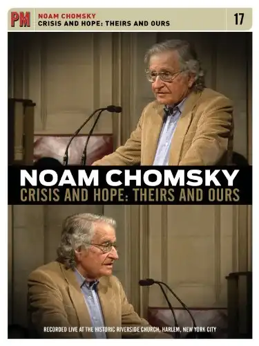 Watch and Download Noam Chomsky - Crisis And Hope: Theirs And Ours 1