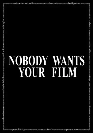 Watch and Download Nobody Wants Your Film 1