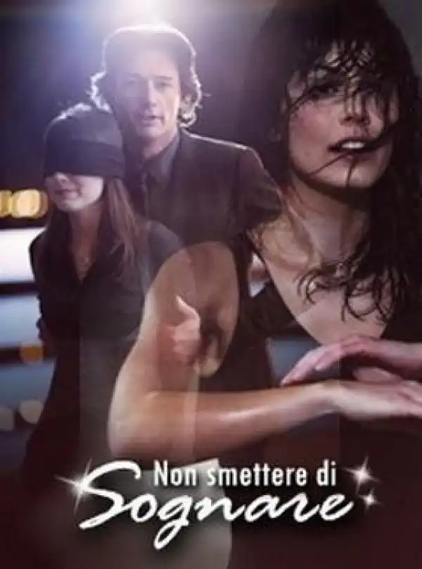 Watch and Download Non smettere di sognare 1