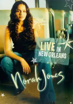 Watch and Download Norah Jones - Live in New Orleans 2