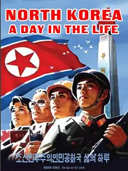 Watch and Download North Korea: A Day in the Life 2