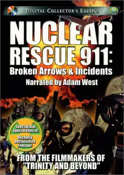 Watch and Download Nuclear Rescue 911: Broken Arrows & Incidents 2