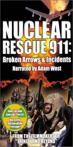 Watch and Download Nuclear Rescue 911: Broken Arrows & Incidents 3